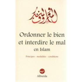 Ordonner le bien et interdire le mal en islam Al Bouraq Livre > Islam > Foi et Spiritualité 9782914154017 Librairie Musulmane Al-imen