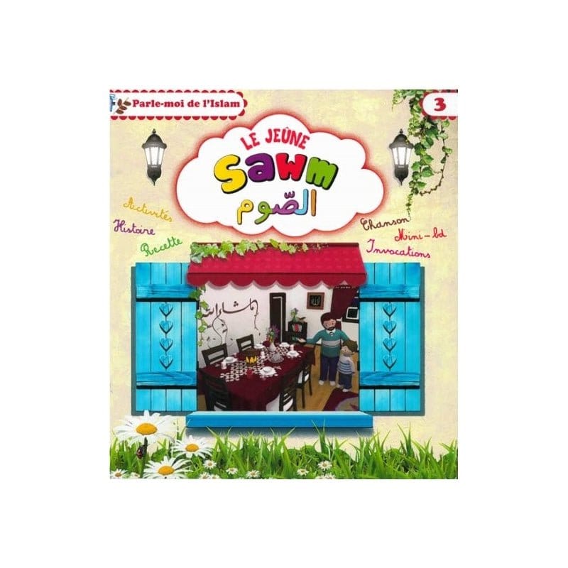 Parle-moi de l'Islam 3 : Le jeûne - Sawm Sana Livre Islam Enfant 9782753600638 Librairie Musulmane Al-imen