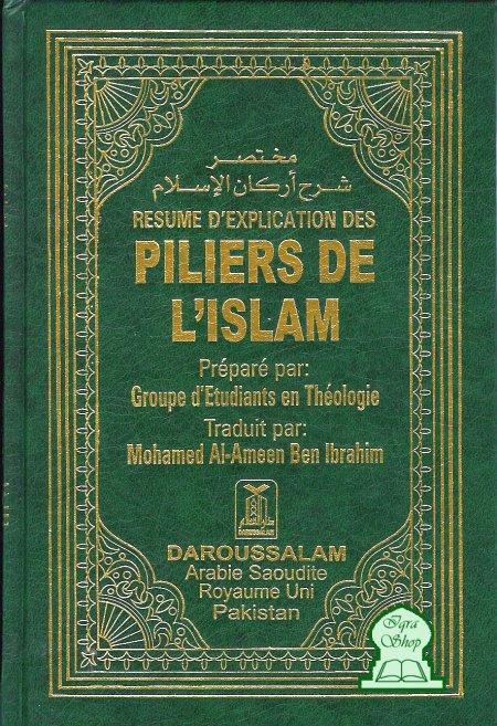 Résumé d'explication des "Piliers de l'Islam" Daroussalam Livres > Islam > Introduction ou Nouveau Converti 9789960899657 Librairie Musulmane Al-imen