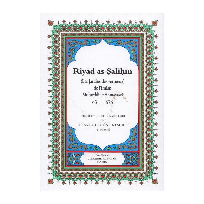 Riyad as - Salihin - Les jardins des vertueux de L'Imam An - Nawawi disponible chez Al - imen