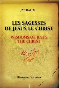 Sagesses de Jésus Le Christ - HATEM, JAD Al - imen