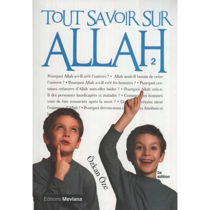 Tout savoir sur Allah (Tome 2), de Özkan Öze,  Série « Tout savoir sur...» Sana Livre Islam Enfant 9791093154015 Librairie Musulmane Al-imen