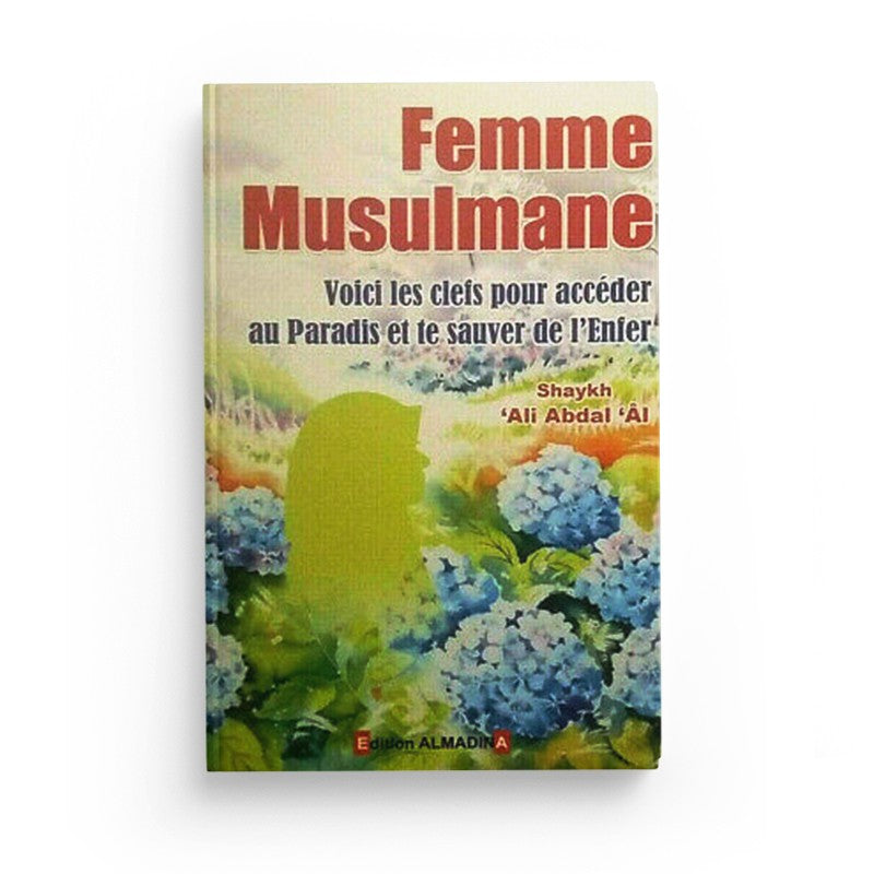 femme-musulmane-voici-les-cles-pour-acceder-au-paradis-et-te-sauver-de-lenfer