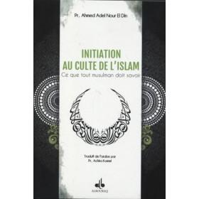 initiation-au-culte-de-lislam-ce-que-tout-musulman-doit-savoir