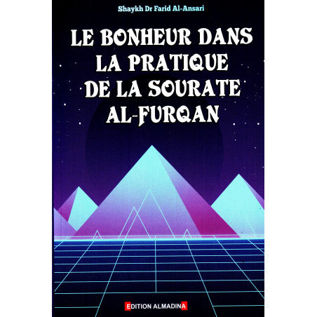 le-bonheur-dans-la-pratique-de-la-sourate-al-furqan-de-farid-al-ansari