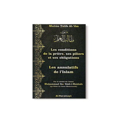 mutun-talib-al-ilm-les-conditions-de-la-priere-ses-piliers-et-ses-obligations-les-annulatifs-de-l-islam